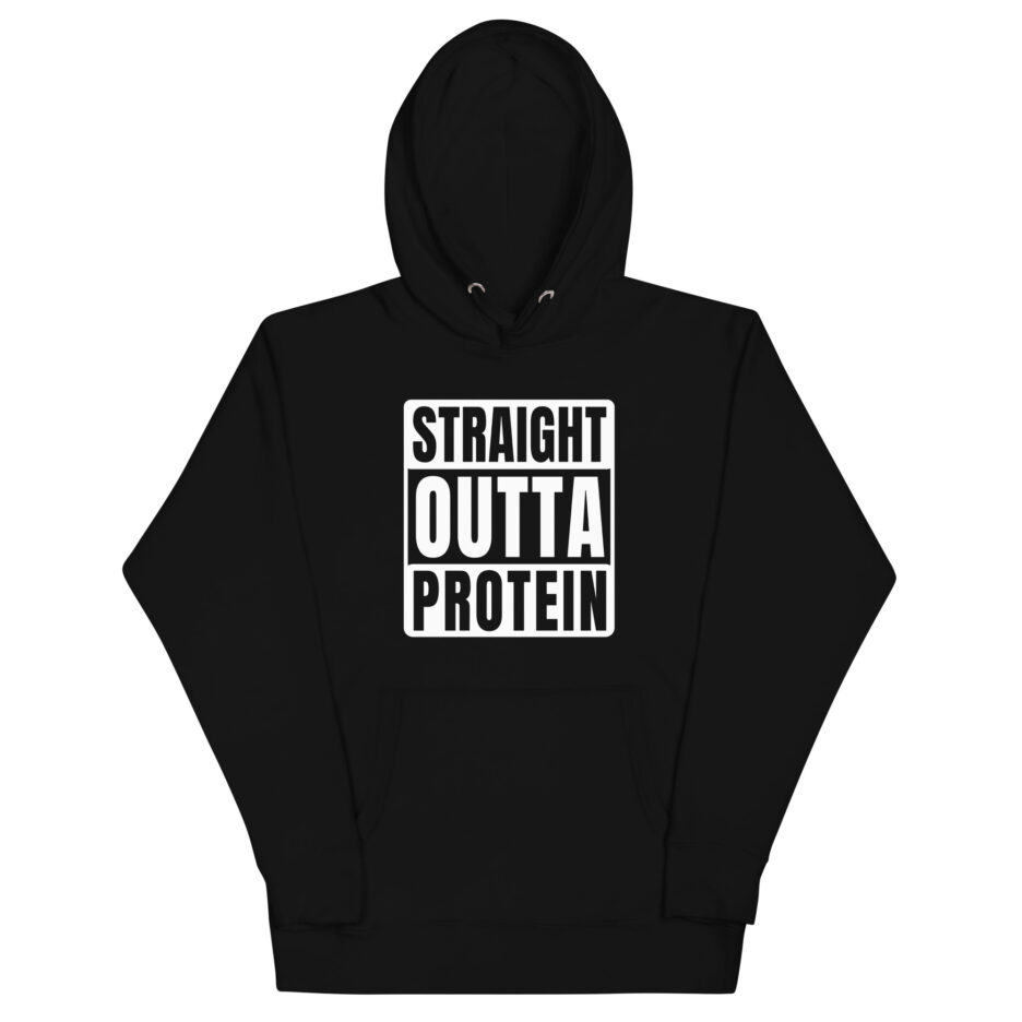 Straight Outta Protein Hoodie