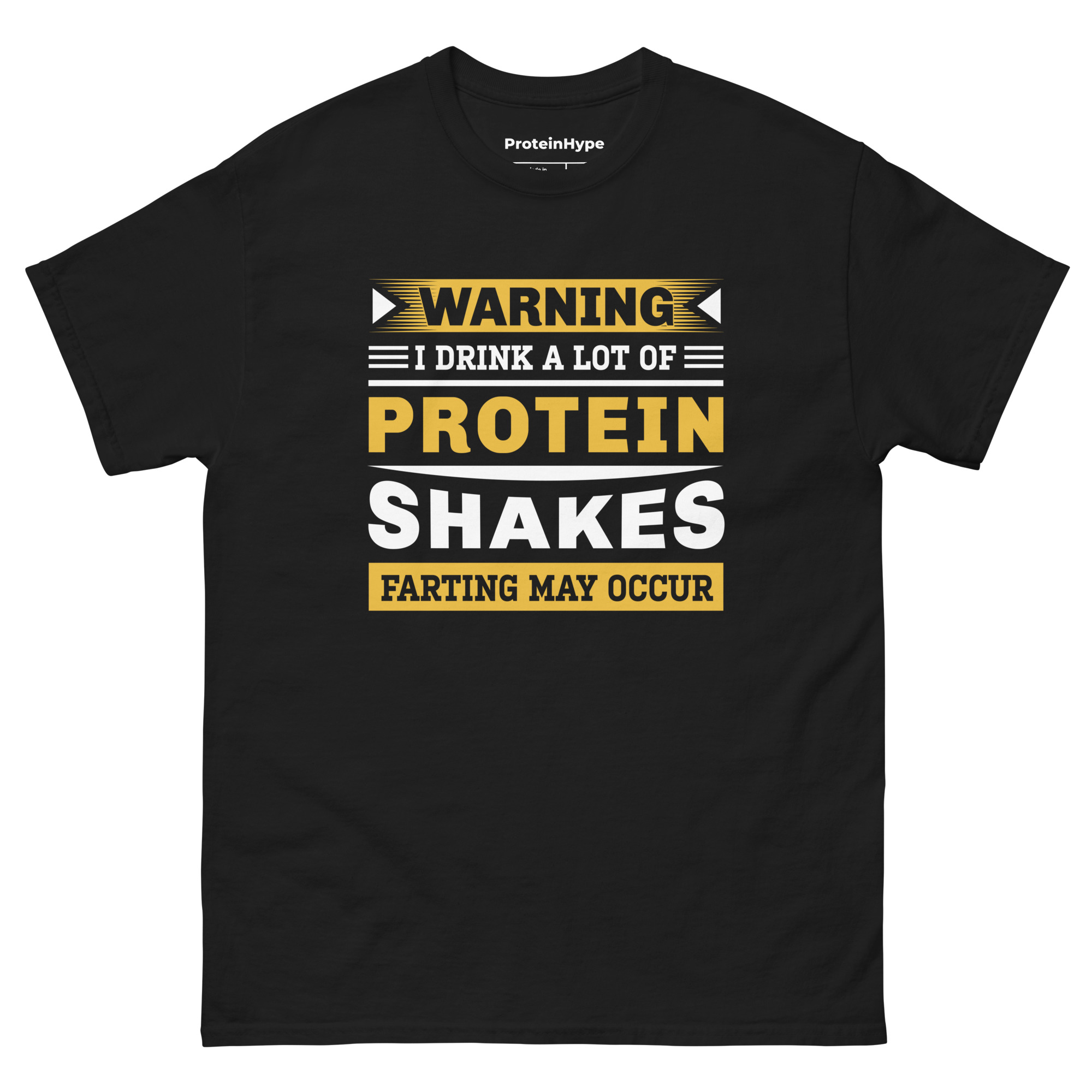 Warning I Drink A Lot Of Protein Shakes Farting My Occur T-Shirt