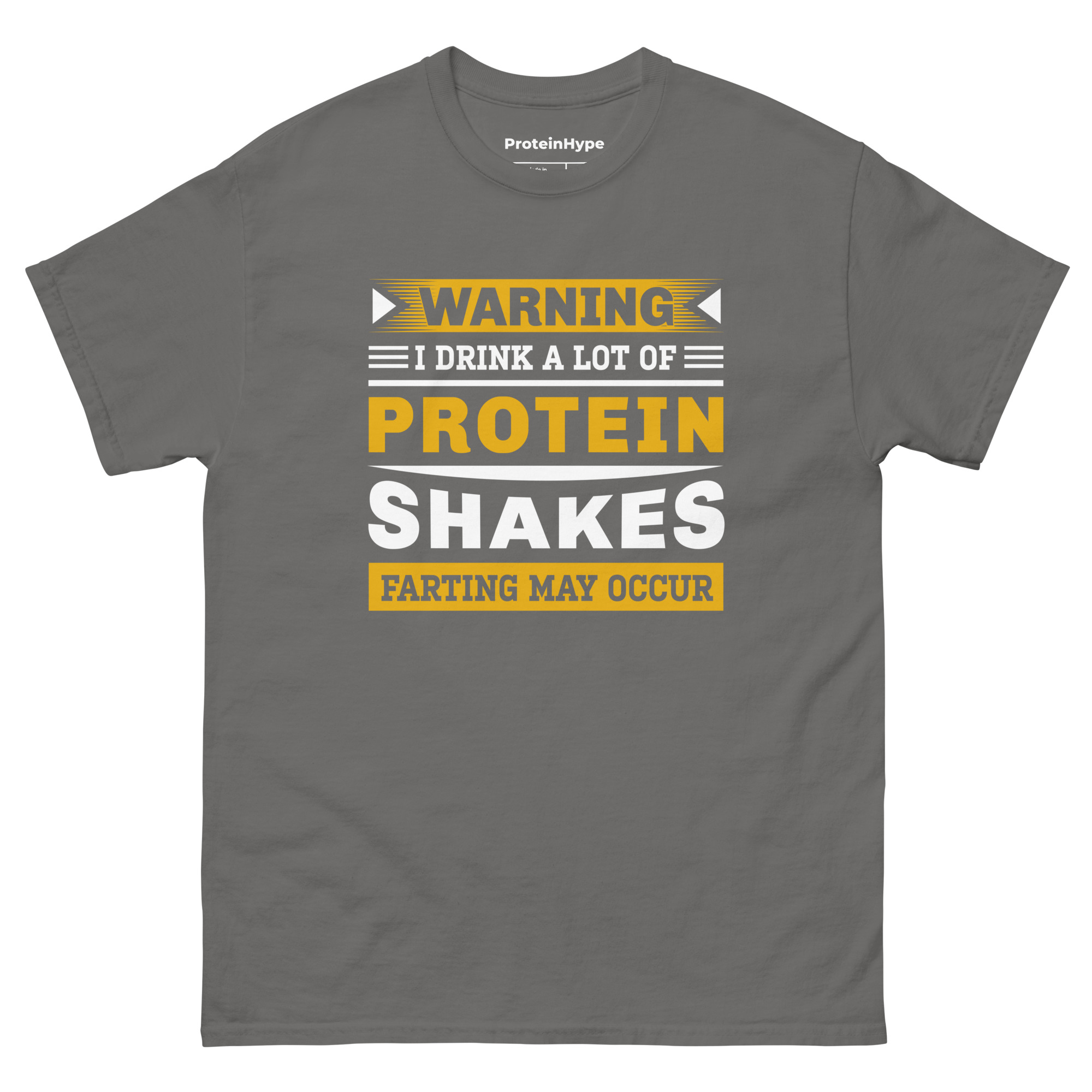 Warning I Drink A Lot Of Protein Shakes Farting My Occur T-Shirt