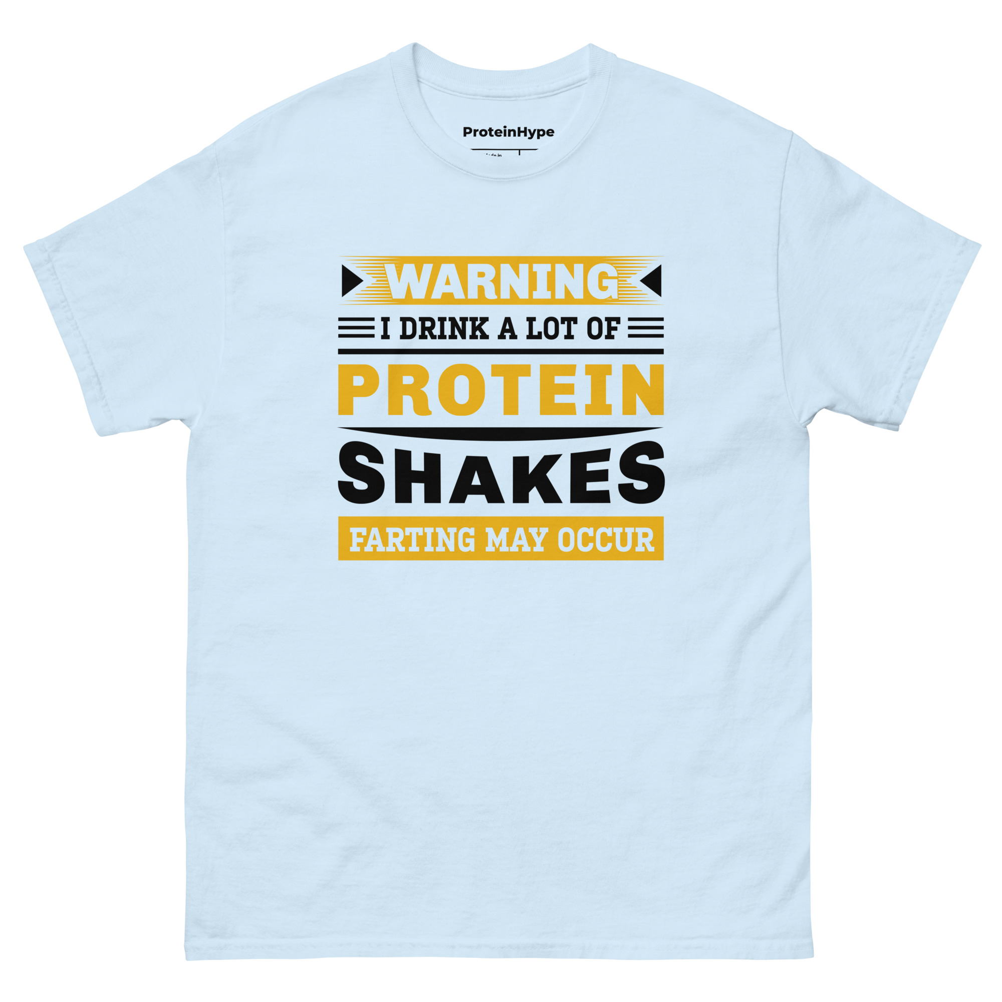 Warning I Drink A Lot Of Protein Shakes Farting My Occur T-Shirt