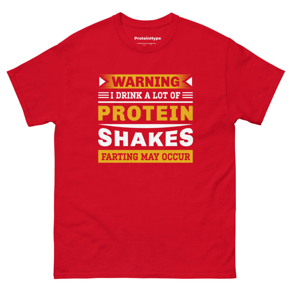 Warning I Drink A Lot Of Protein Shakes Farting My Occur T-Shirt