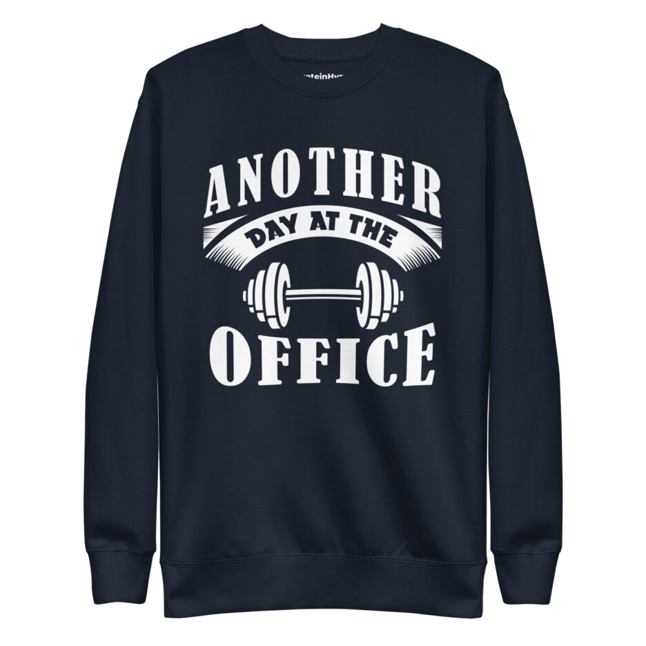 Another Day At The Office Sweatshirt